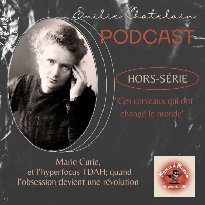 35 : REDIF : Marie Curie et l'hyperfocus TDAH; quand l'obsession devient une révolution cover