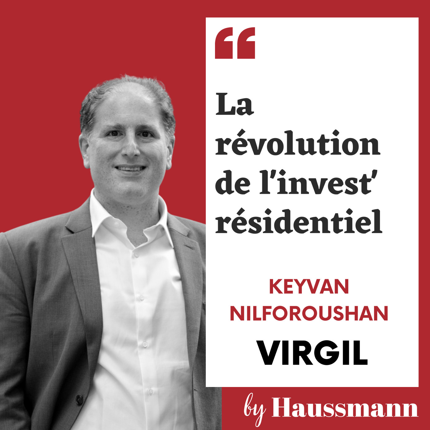 #16 Keyvan Nilforoushan, Virgil - La révolution de l'invest' résidentiel