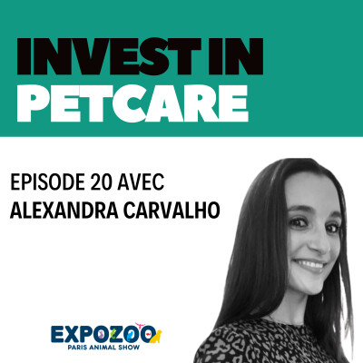 Episode 20 - Edition spéciale Expozoo - Alexandra Carvalho - Martin- À la Conquête du Marché Animalier cover