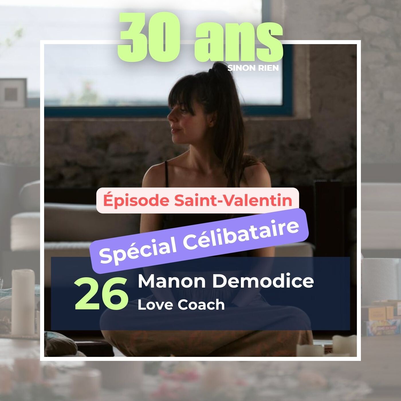 Episode 26 - SAINT-VALENTIN - Femmes célibataires, cet épisode est pour vous - Avec Manon Demodice episode artwork