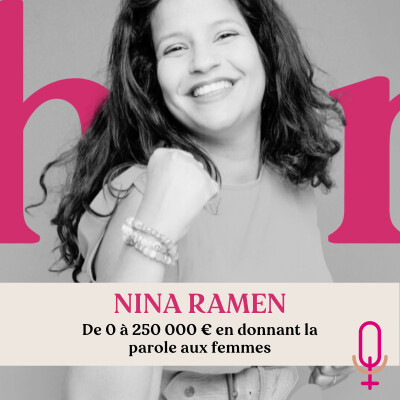 #15 - Nina Ramen - Construire un business à 250 000 € en donnant la parole aux femmes cover