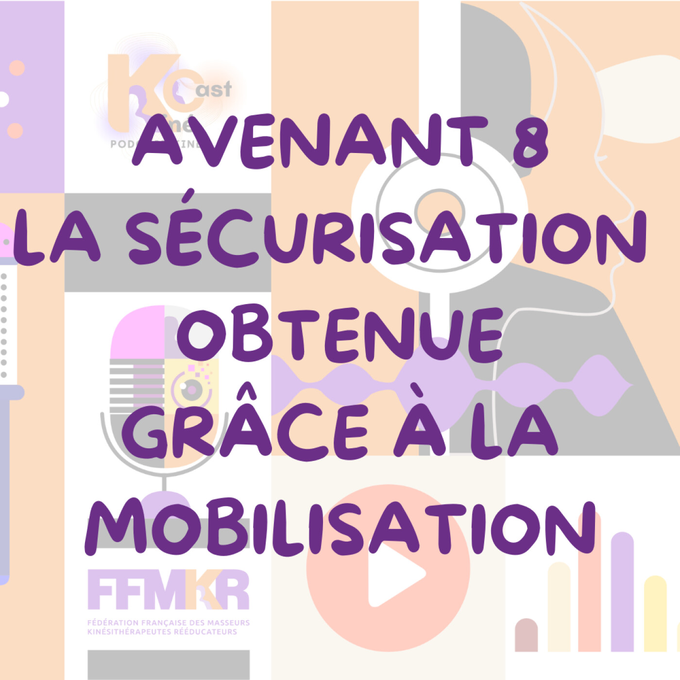 Avenant 8 : La sécurisation obtenue grâce à la mobilisation