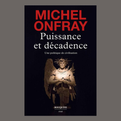 Michel Onfray - Puissance et décadence cover