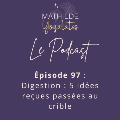 97 : Digestion : 5 idées reçues passées au crible cover