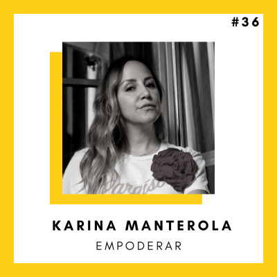 #36 Empoderar - KARINA MANTEROLA cover