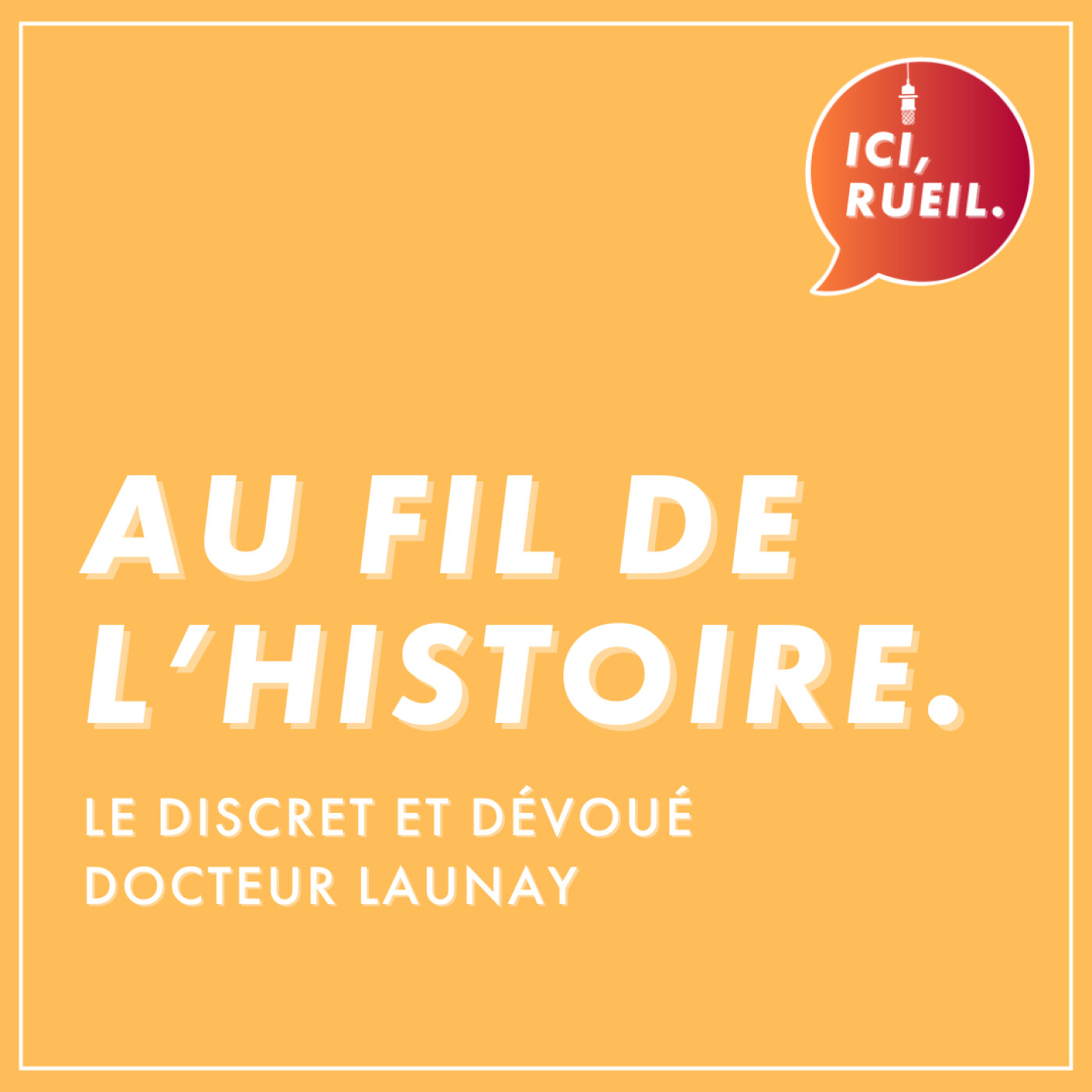 Au Fil de l'Histoire : Le discret et dévoué docteur Launay episode artwork