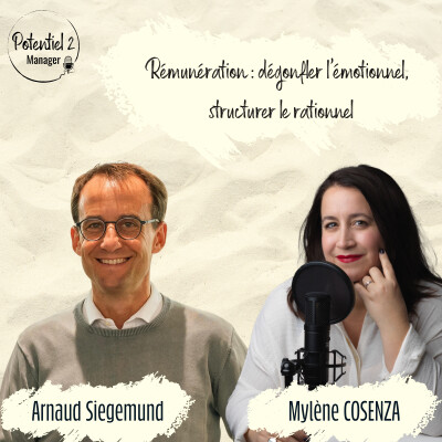 DUO MYLENE ET ARNAUD ~ Rémunération : dégonfler l’émotionnel, structurer le rationnel |  E43 cover