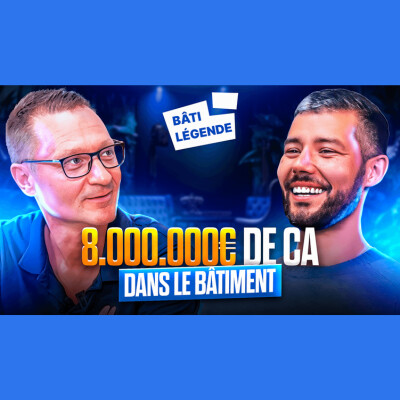 Bâti Légende avec Laurent Aubel - de 0 à 8 millions de CA cover