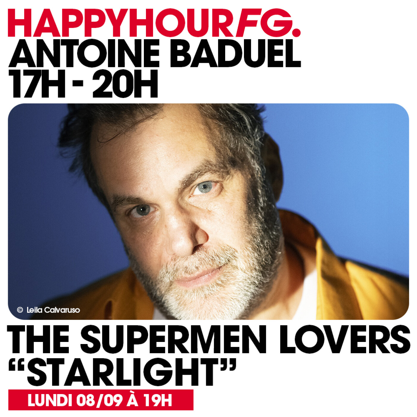 HAPPY HOUR FG AVEC ANTOINE BADUEL. L'INTERVIEW : THE SUPERMEN LOVERS