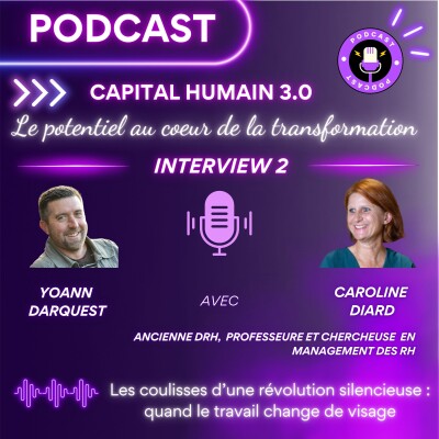 ITW Caroline Diard - Les coulisses d’une révolution silencieuse : quand le travail change de visage cover