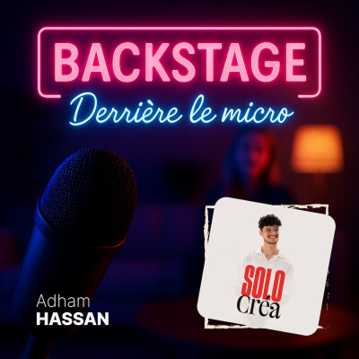 #10 - Adham Hassan, "Solo Créa" : « Qu’est-ce qui a fait que tu t’es lancée ?” Il faut juste le faire, en fait. » - Podcast Créa contenu cover
