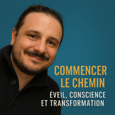 Commencer le Chemin : éveil, conscience et transformation cover