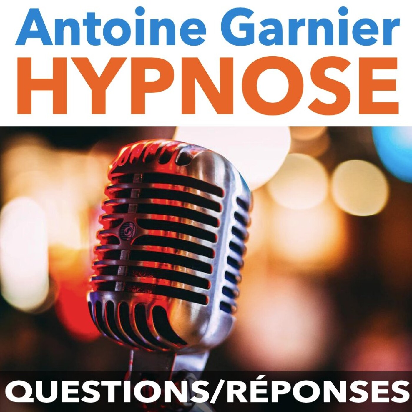 Questions/Réponses Hypnose - Antoine Garnier