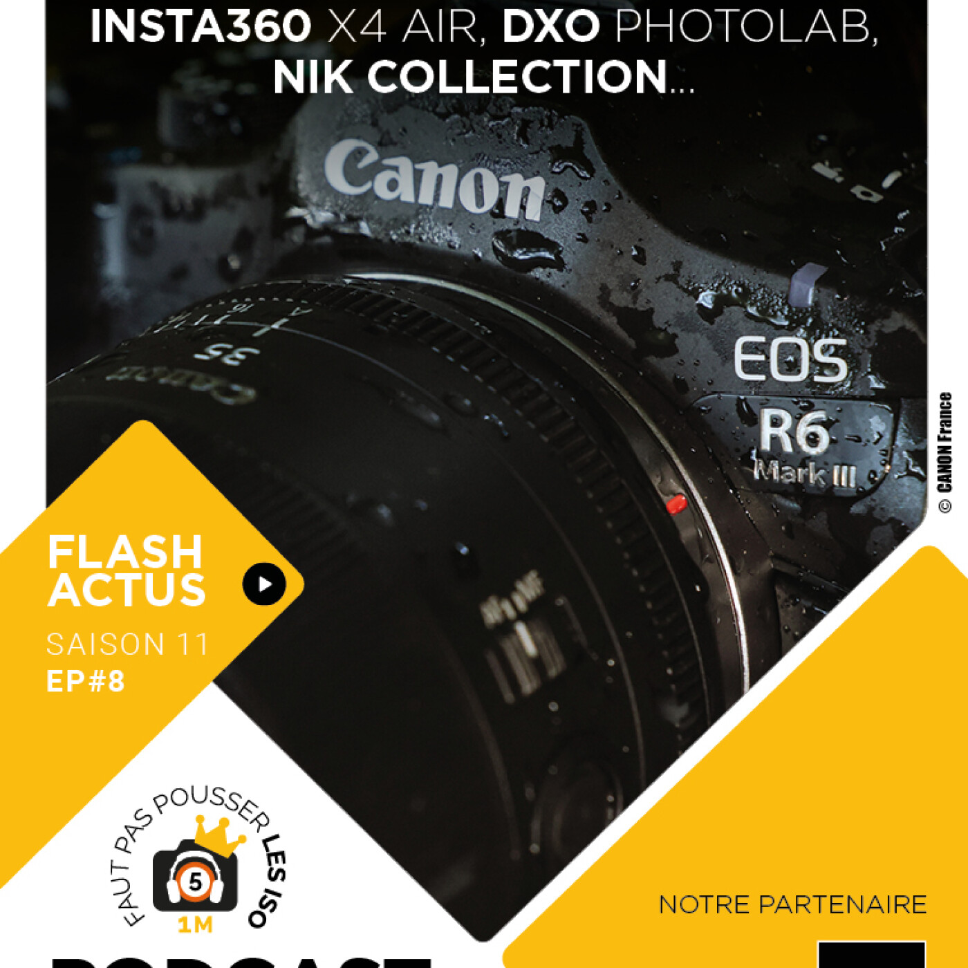 LE FLASH ACTUS  - S1108 : Canon EOS R6 Mark III, Insta360 X4 Air, DxO PhotoLab, NIK Collection...