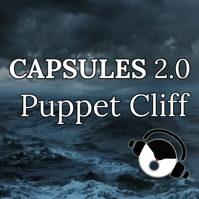 CAPSULES 2.0 : Puppet Cliff épisode 01 cover