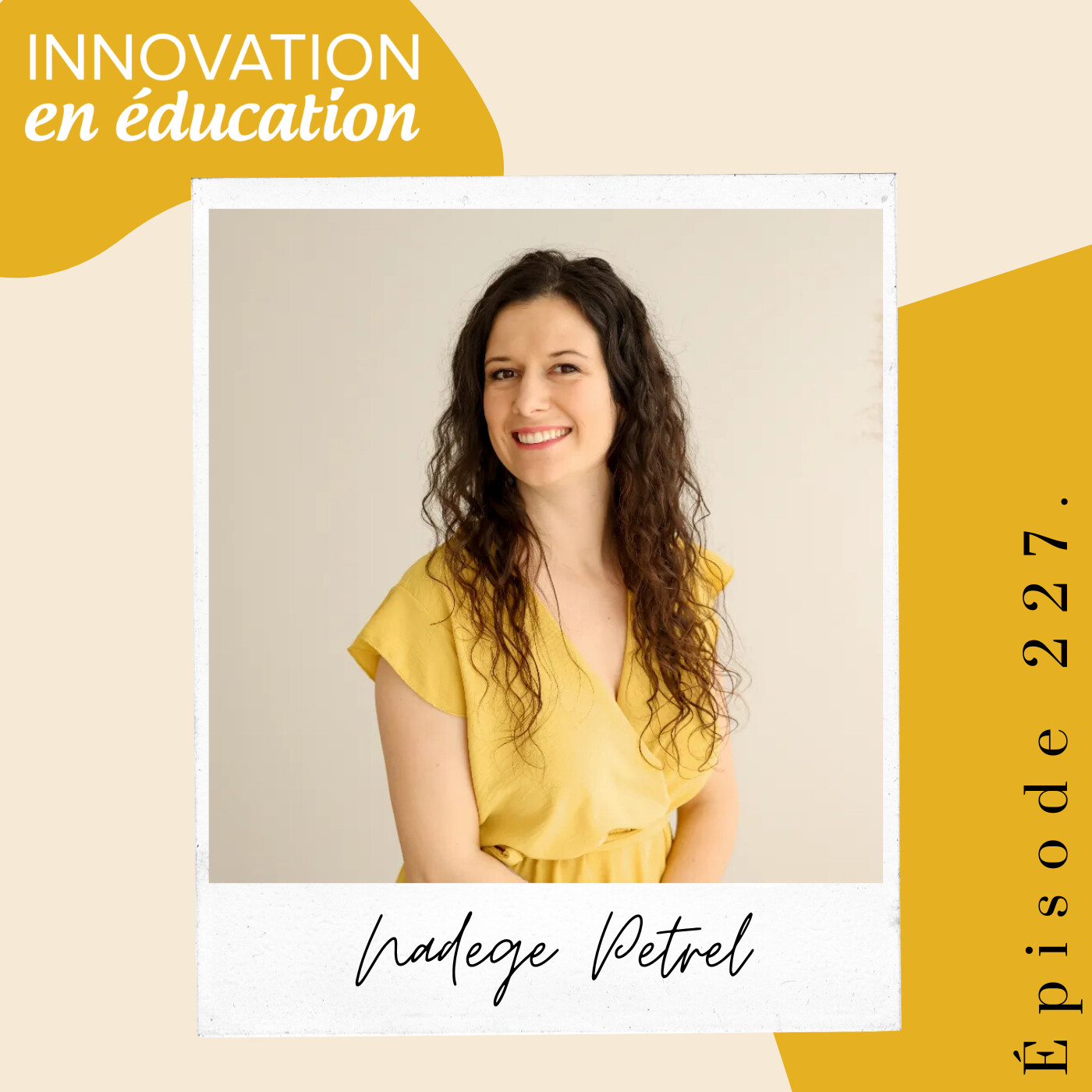 Nadège Petrel : émotions, alignement et transformation de l’éducation - Podcast Innovation en Éducation