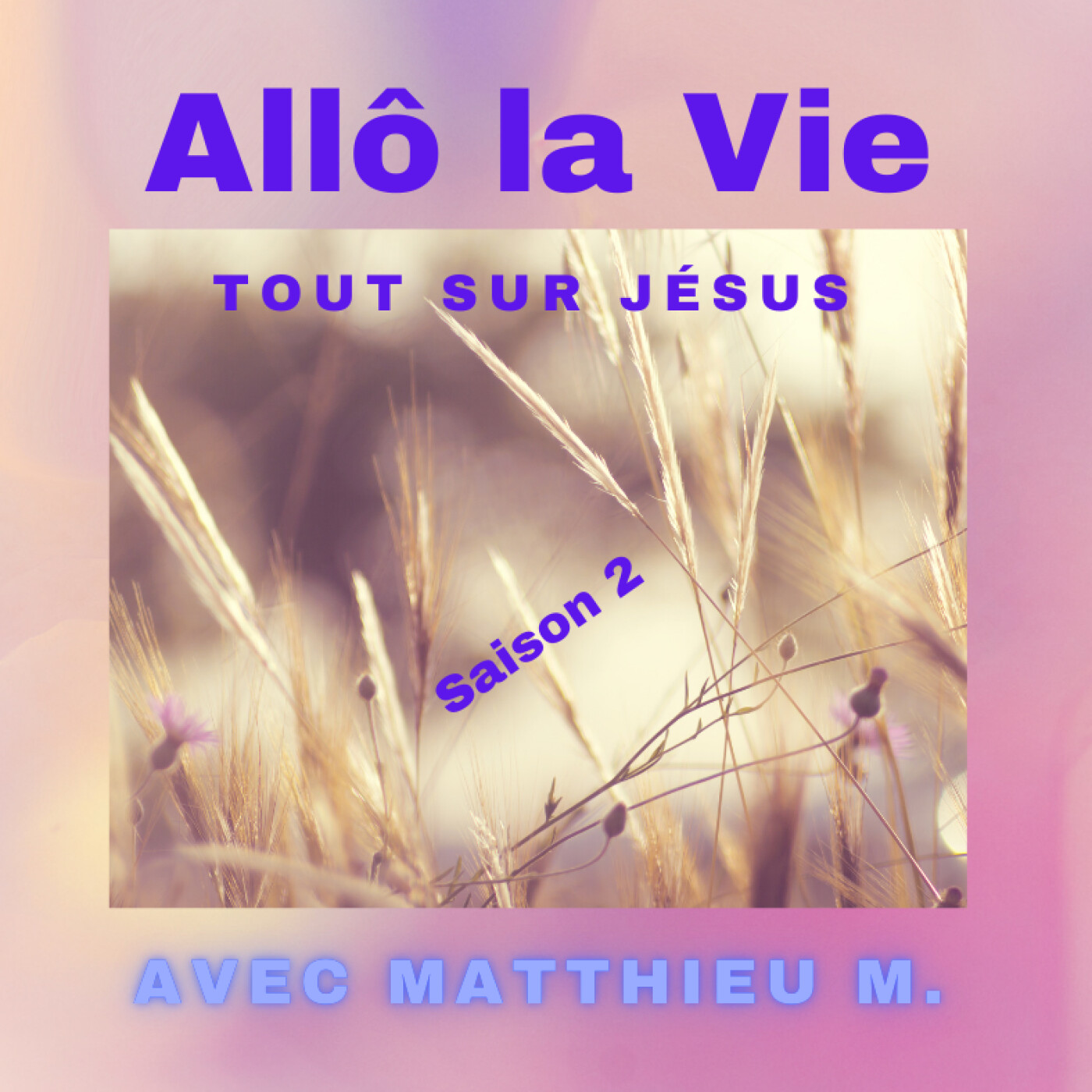 Allô la Vie - Tout sur Jésus