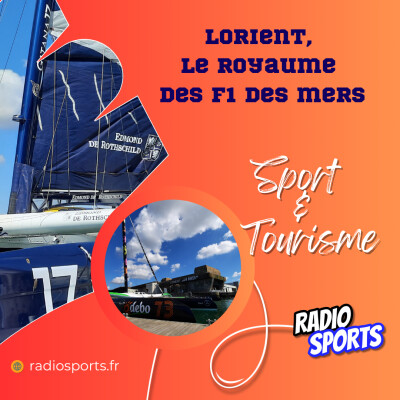 Lorient, le royaume des F1 des mers – Chronique Sport & Tourisme avec Philippe Lefèbvre cover
