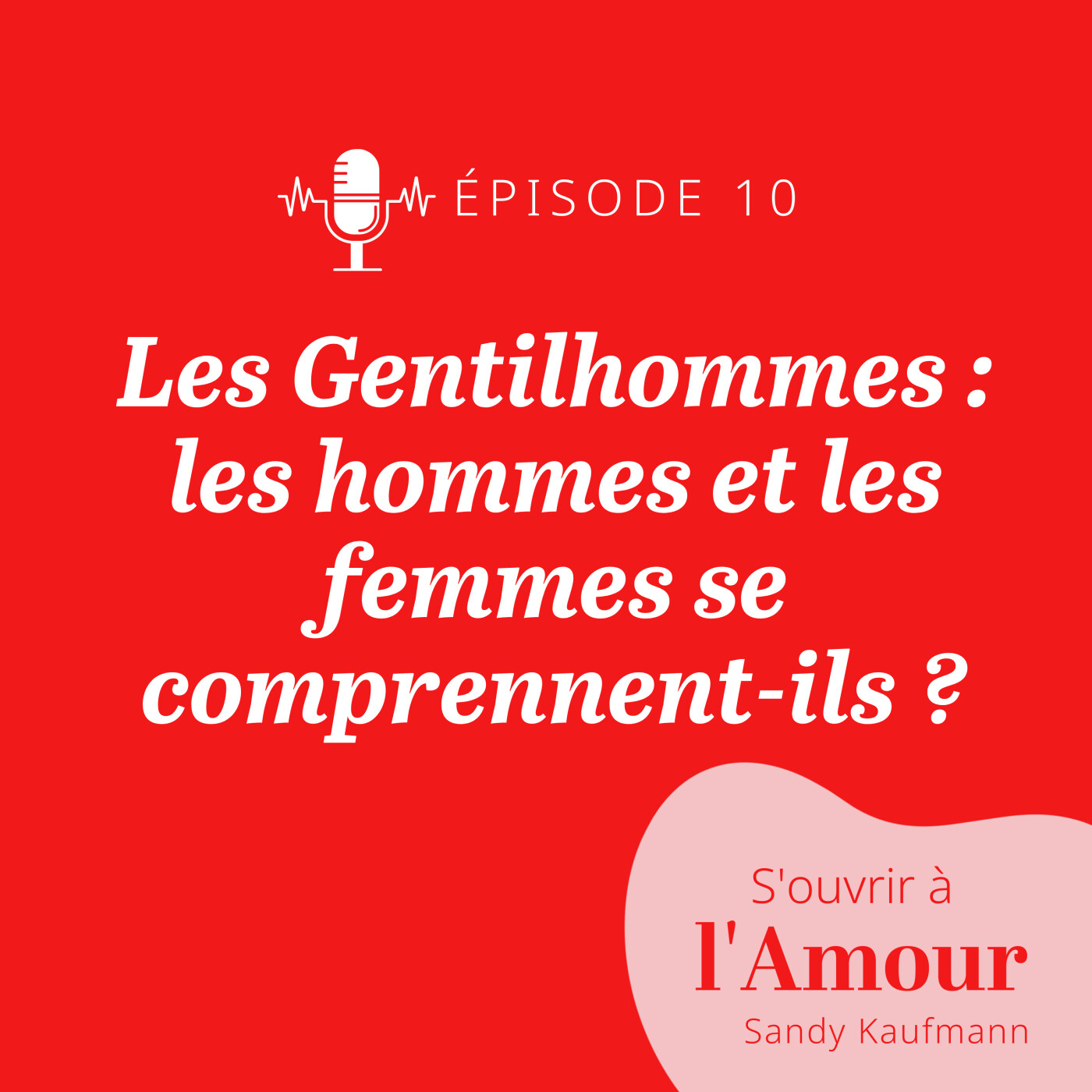 S\'ouvrir à l\'amour - Du célibat au couple complice