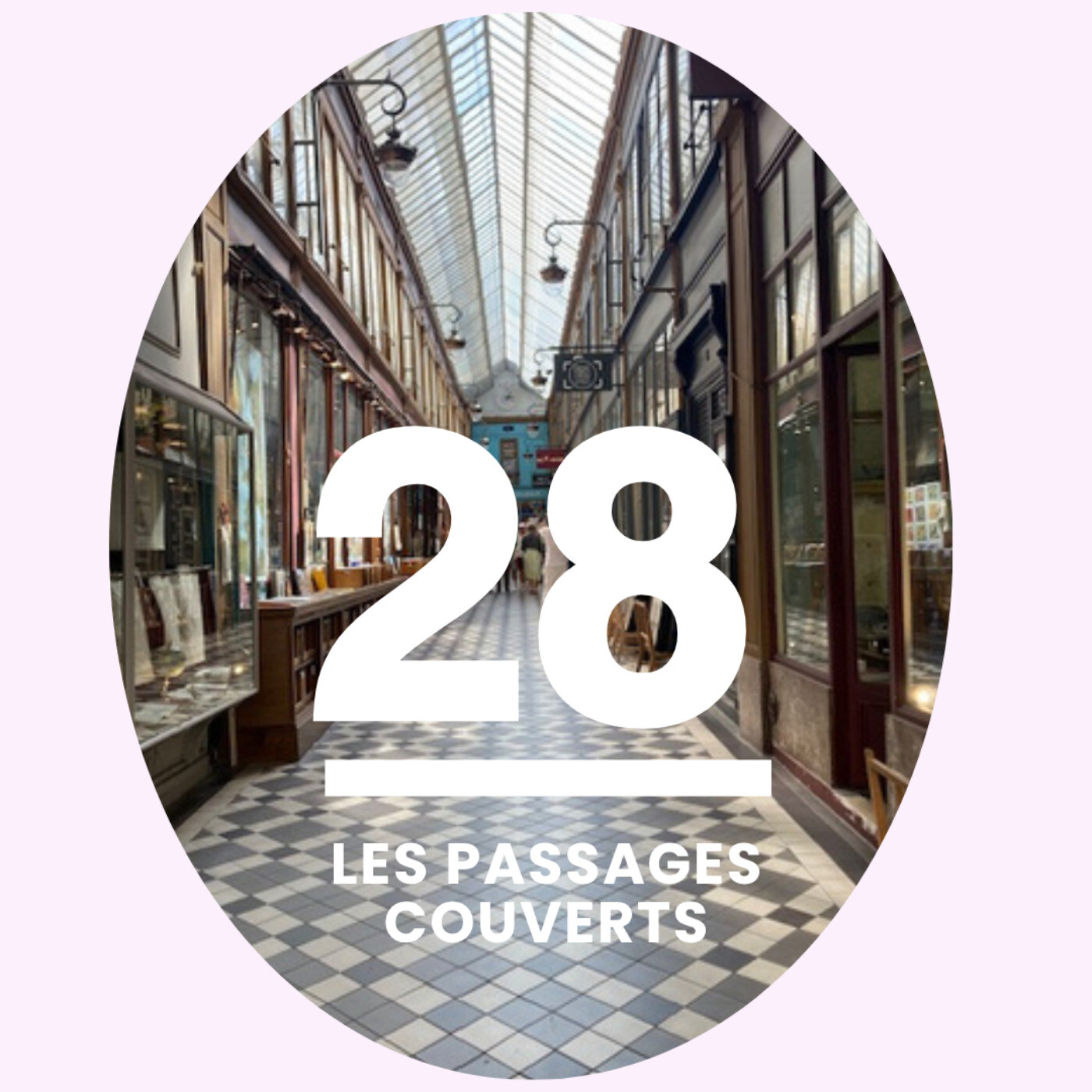 28- Les passages couverts: les premiers centres commerciaux de Paris episode artwork
