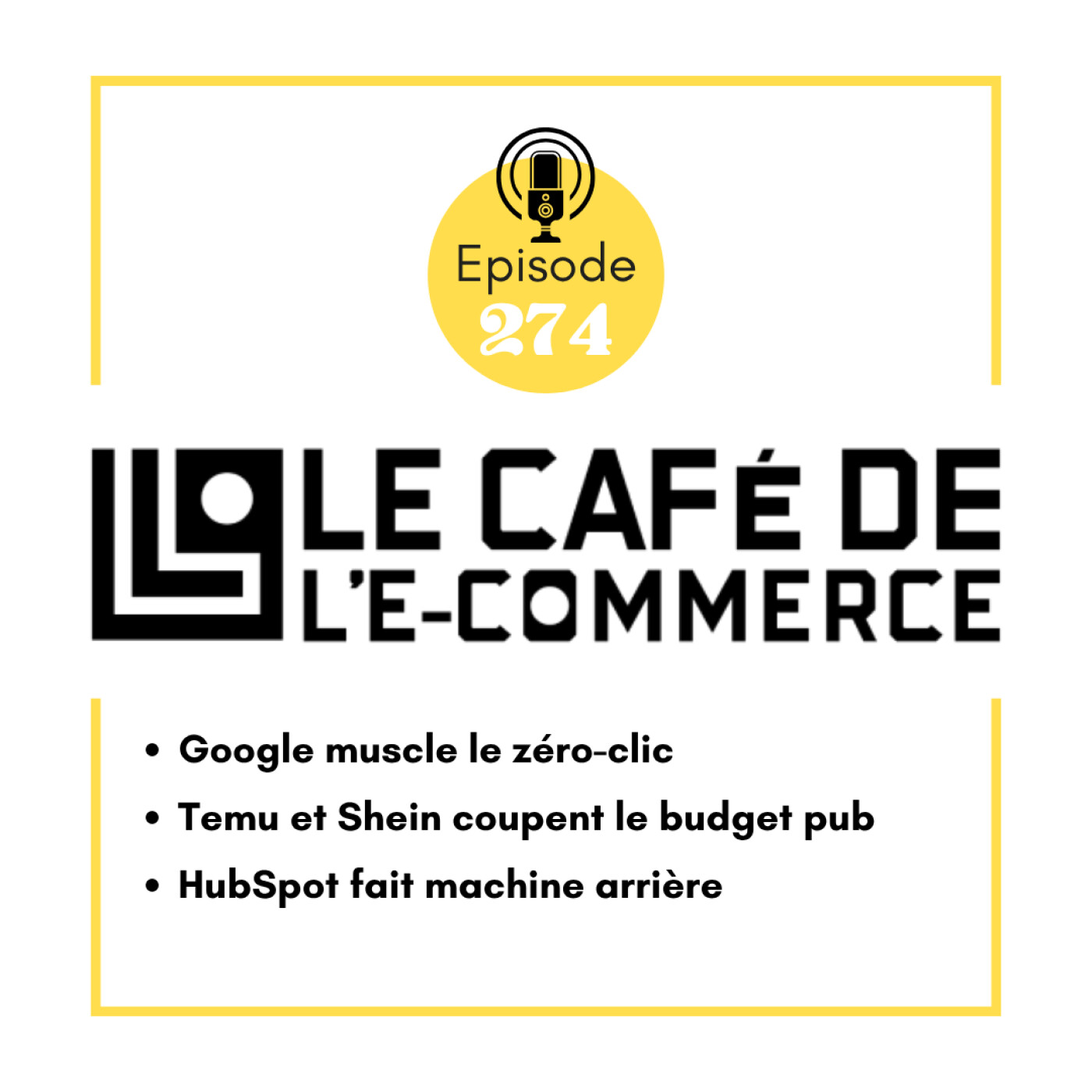 Google muscle le zéro-clic, Temu et Shein coupent le budget pub, HubSpot fait machine arrière
