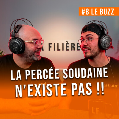 Le buzz dans la musique : le mythe de la percée soudaine - EMISSION #8 : Le Buzz cover