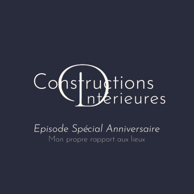 Episode Spécial Anniversaire - Mon propre rapport aux lieux ! cover
