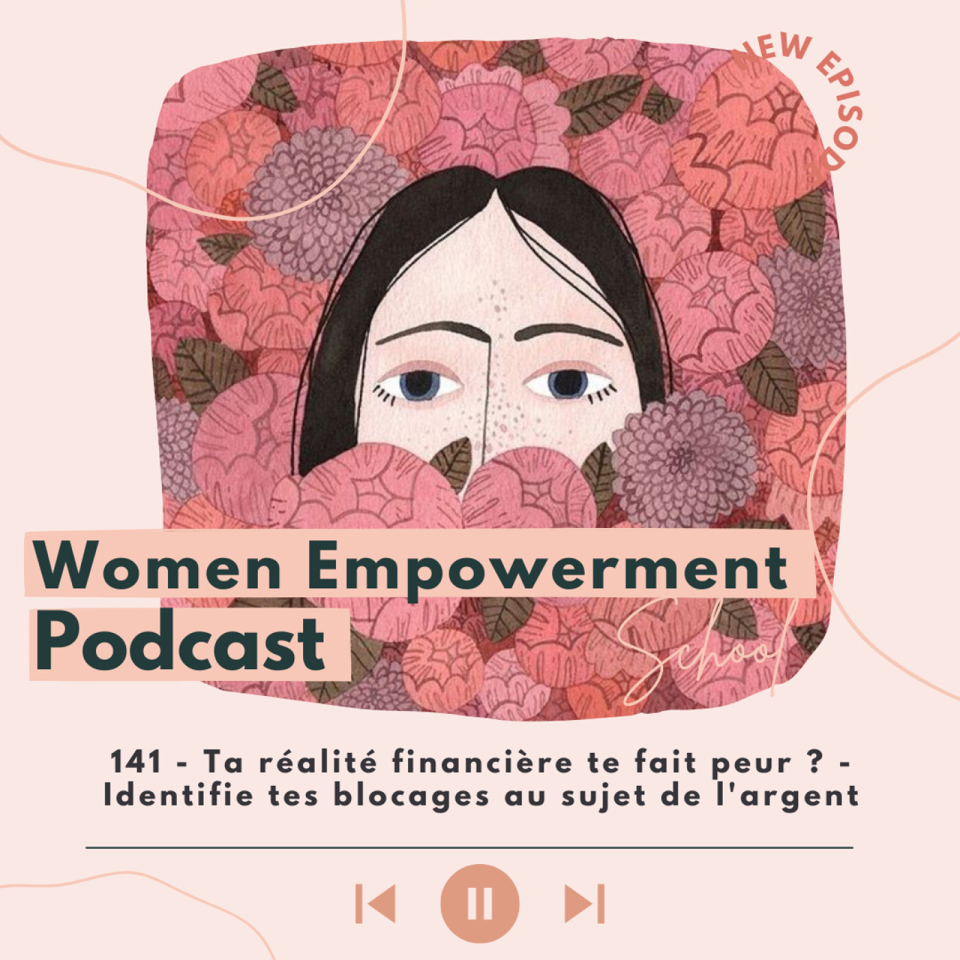141.  Ta réalité financière te fait peur ? - Identifie tes blocages au sujet de l'argent episode artwork