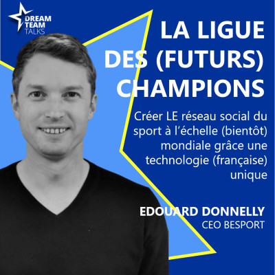 LIGUE DES (FUTURS) CHAMPIONS #10 EDOUARD DONNELLY- CEO BESPORT cover
