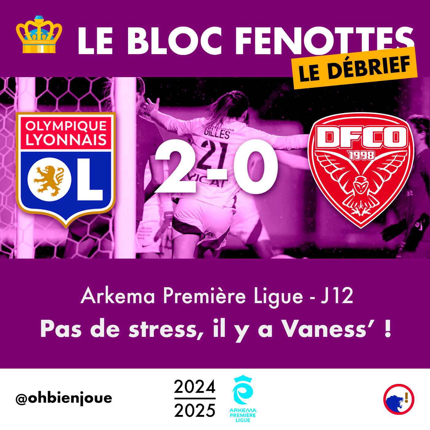 Le Bloc Fenottes - Le Débrief | OL Féminin - Dijon (2-0) | Première Ligue 24-25 - J12 episode artwork