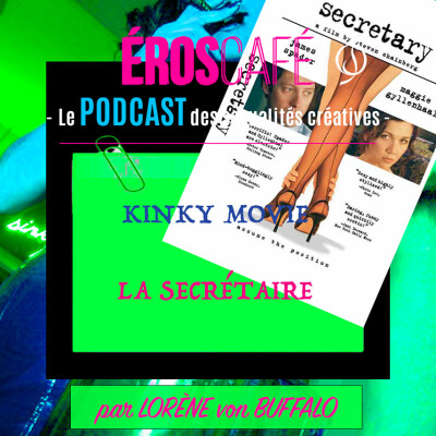 Kinky Movie : LA SECRÉTAIRE / SECRETARY (2002), un film de Steven Shainberg - par Lorène von Buffalo (2) cover