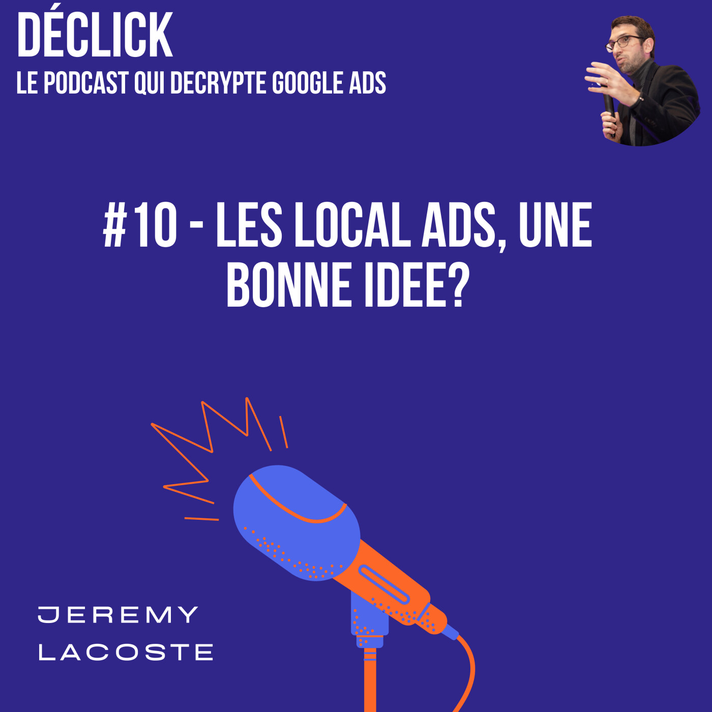 Déclick - le podcast qui décrypte Google Ads