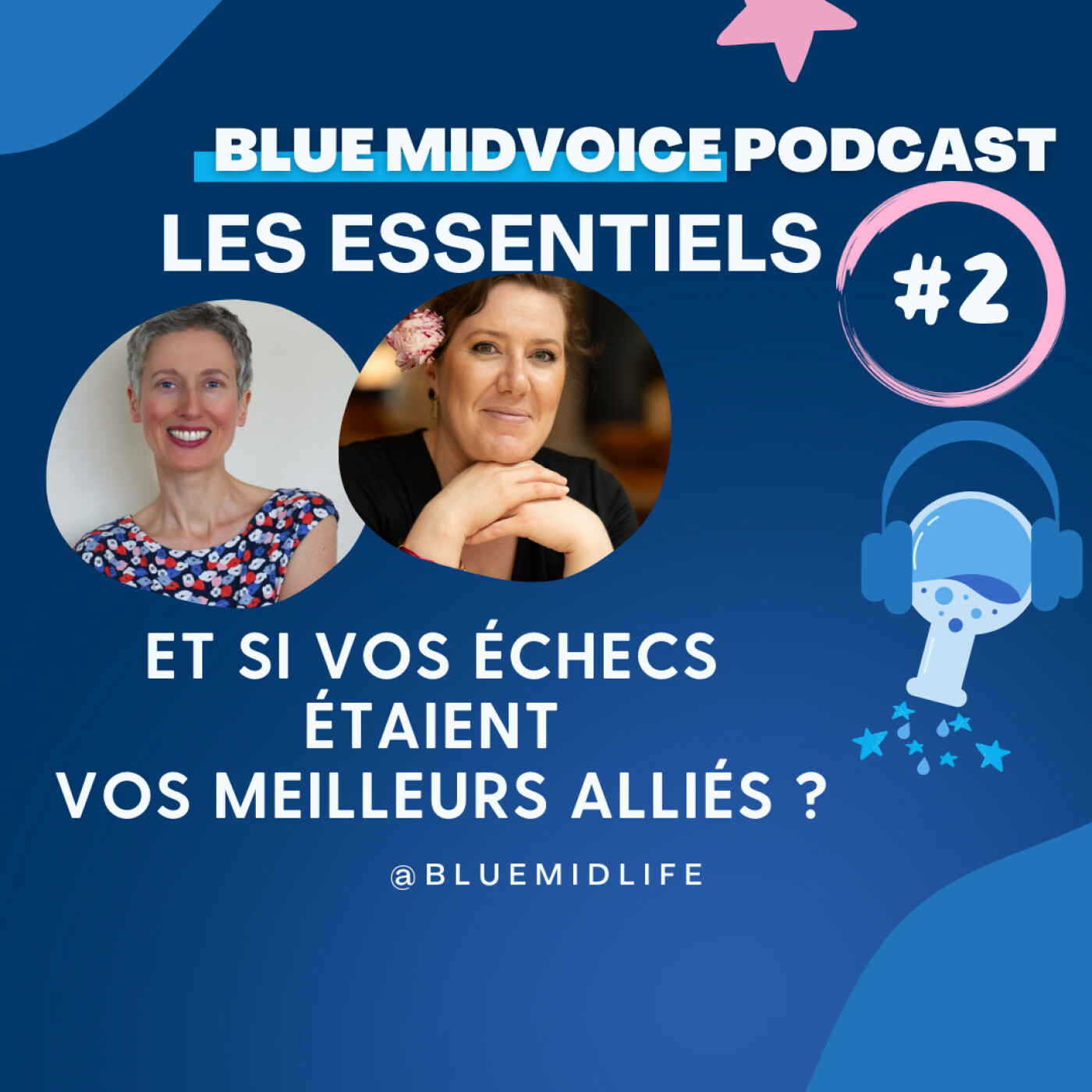 BLUE MIDVOICE ESSENTIEL 2 : MAUD ALAUX : ET SI VOS ECHECS ETAIENT VOS MEILLEURS ALLIES ? episode artwork