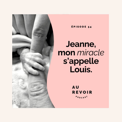 Extrait du prochain épisode : "Jeanne, mon miracle s'appelle Louis" cover