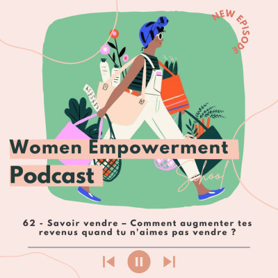 62. Savoir vendre - Comment augmenter tes revenus quand tu n’aimes pas vendre ? cover