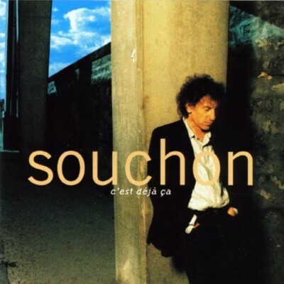 Alain Souchon, épisode 3 (1984-1993) : C'est comme vous voulez, Ultramoderne solitude, C'est déjà ça. cover