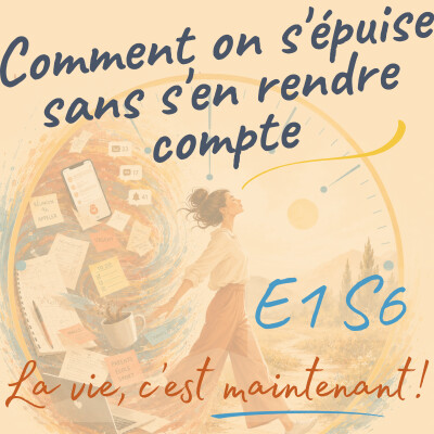 Comment on s'épuise sans s'en rendre compte Ep1 S6 cover