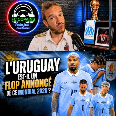 Débat Coupe du Monde 2026 - L'Uruguay est-il un flop annoncé de ce Mondial 2026 ? cover