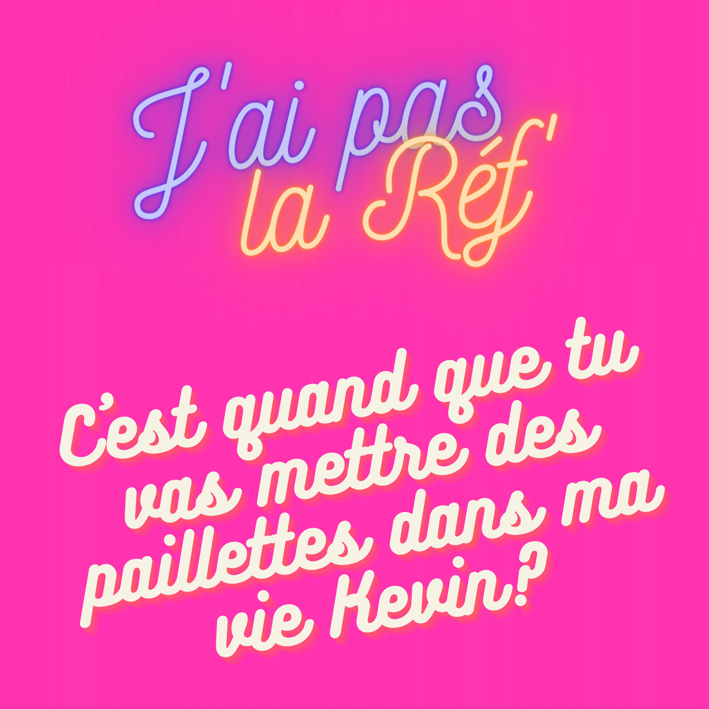 J\'ai pas la Réf\'