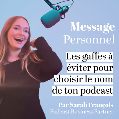 Les gaffes à éviter pour choisir le nom de ton podcast • [Quotidienne 9/31 I Conseils création de podcast] cover