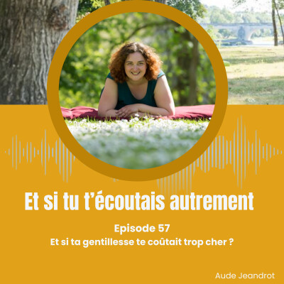 Et si ta gentillesse te coûtait trop cher - E057 cover
