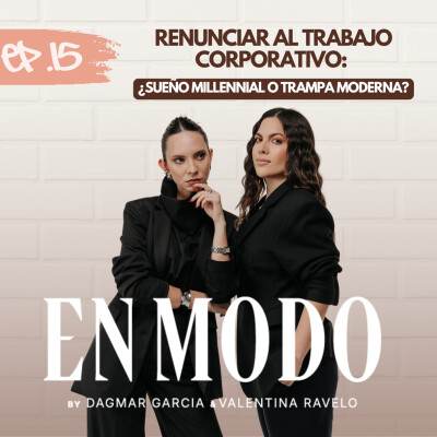 Renunciar al trabajo corporativo: ¿sueño millennial o trampa moderna? Ep15-T3⚡️ cover