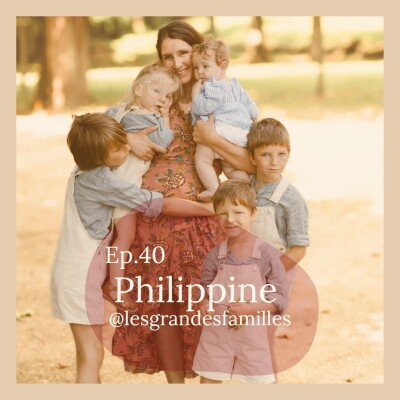 #40 - Philippine @lesgrandesfamilles cover