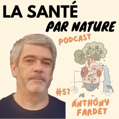 #57 - Anthony Fardet : faut-il continuer à manger ultra-transformé ? cover