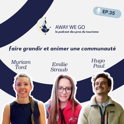 #35 - Comment construire et animer une communauté dans le secteur du tourisme ? cover