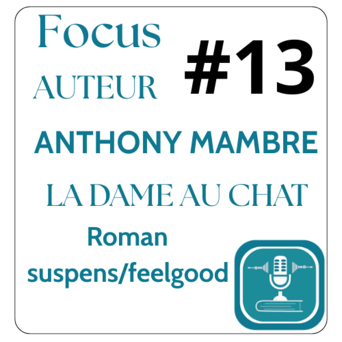 #13 FOCUS AUTEUR Anthony Mambre (livre autoedité, livre audio)