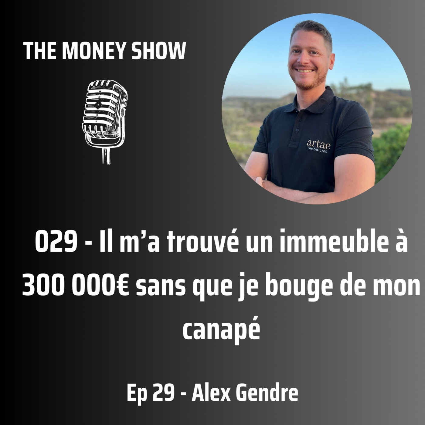 029 - Il m'a trouvé un immeuble à 300 000€ sans que je bouge de mon canapé - Interview avec Alex Gendre