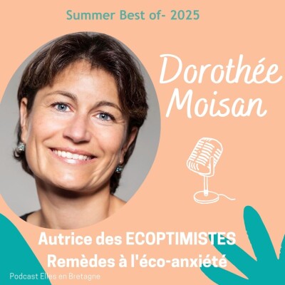 Dorothée Moisan autrice des Ecoptimistes, remèdes à l'éco-anxiété [Summer Best Of] cover