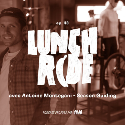 Un guide vélo, à quoi ça sert ? - Antoine Montegani (Season Guiding) | Le Lunch Ride #43 cover