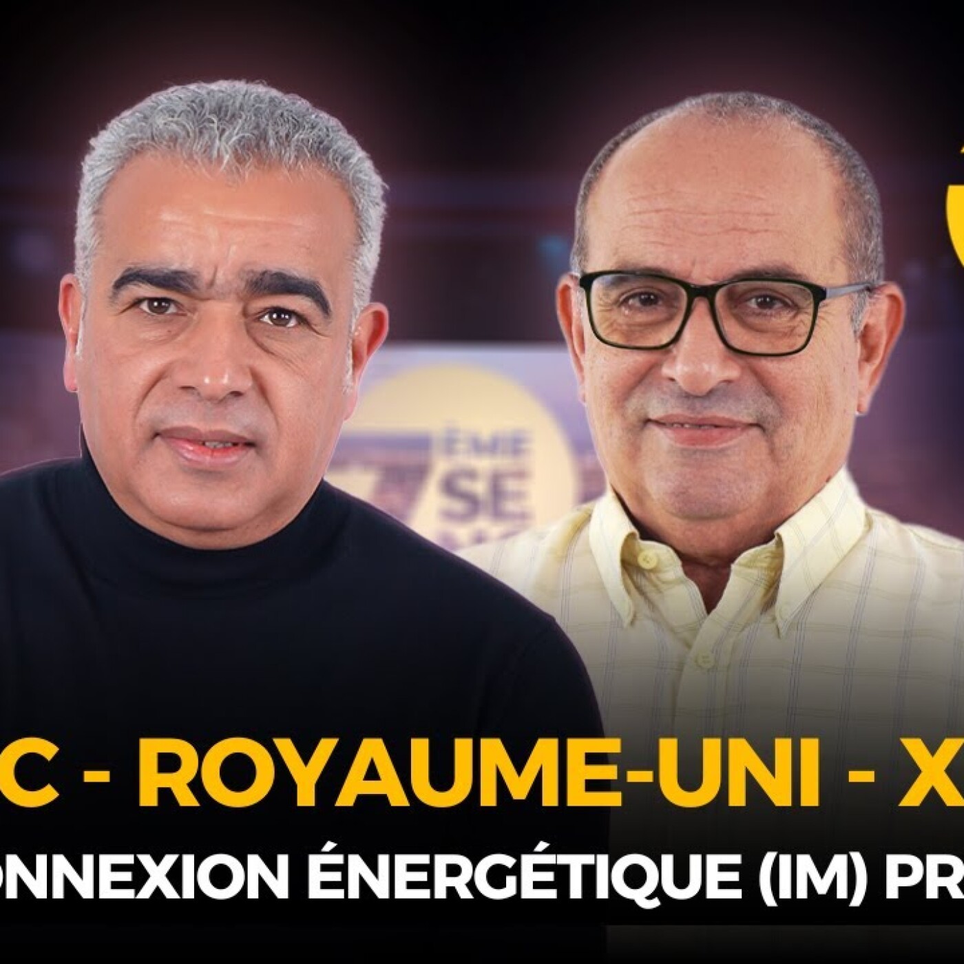 7ème sens - Said Guemra : Maroc - Royaume-Uni - XLINKS / Une déconnexion énergétique (im) prévisible ? episode artwork
